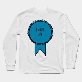 I Chose Joy / Self-Care Awards Long Sleeve T-Shirt